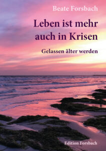 Beate Forsbach Leben ist mehr auch in Krisen